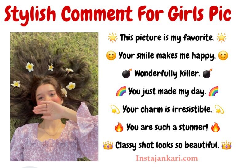 Best Stylish Comments For Girls Pic on Instagram